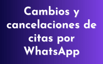Cambios y cancelaciones de citas por WhatsApp